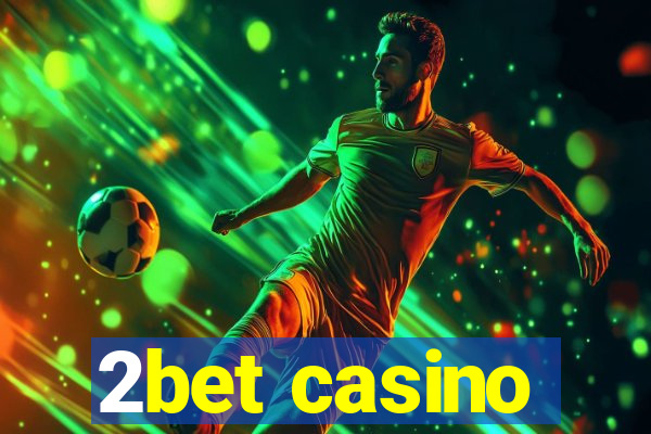 2bet casino